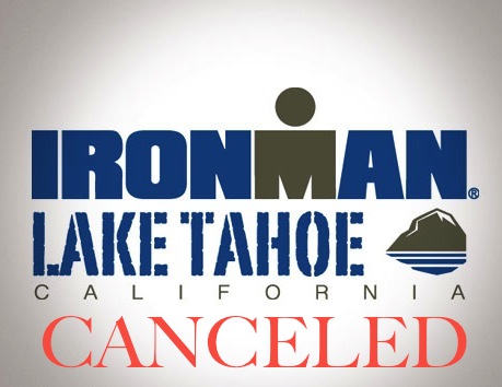 IRONMAN TAHOE CANCELED